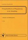 Übungshandbuch zur Pflegeplanung in der Altenpflege. Anhand von Fallbeispielen Medicine