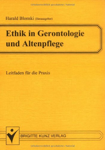 Ethik in der Gerontologie und Altenpflege. Medicine