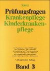 Prüfungsfragen Krankenpflege, Kinderkrankenpflege, 3 Bde., Bd.3 book