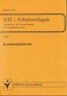 ATL-Folienvorlagen. Bd. 7, Kommunizieren Classics