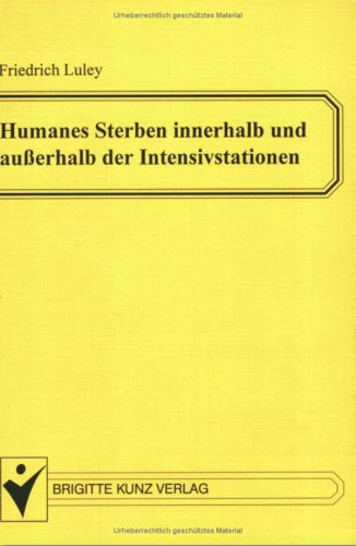 Humanes Sterben innerhalb und außerhalb der Intensivstationen. Death & Mourning