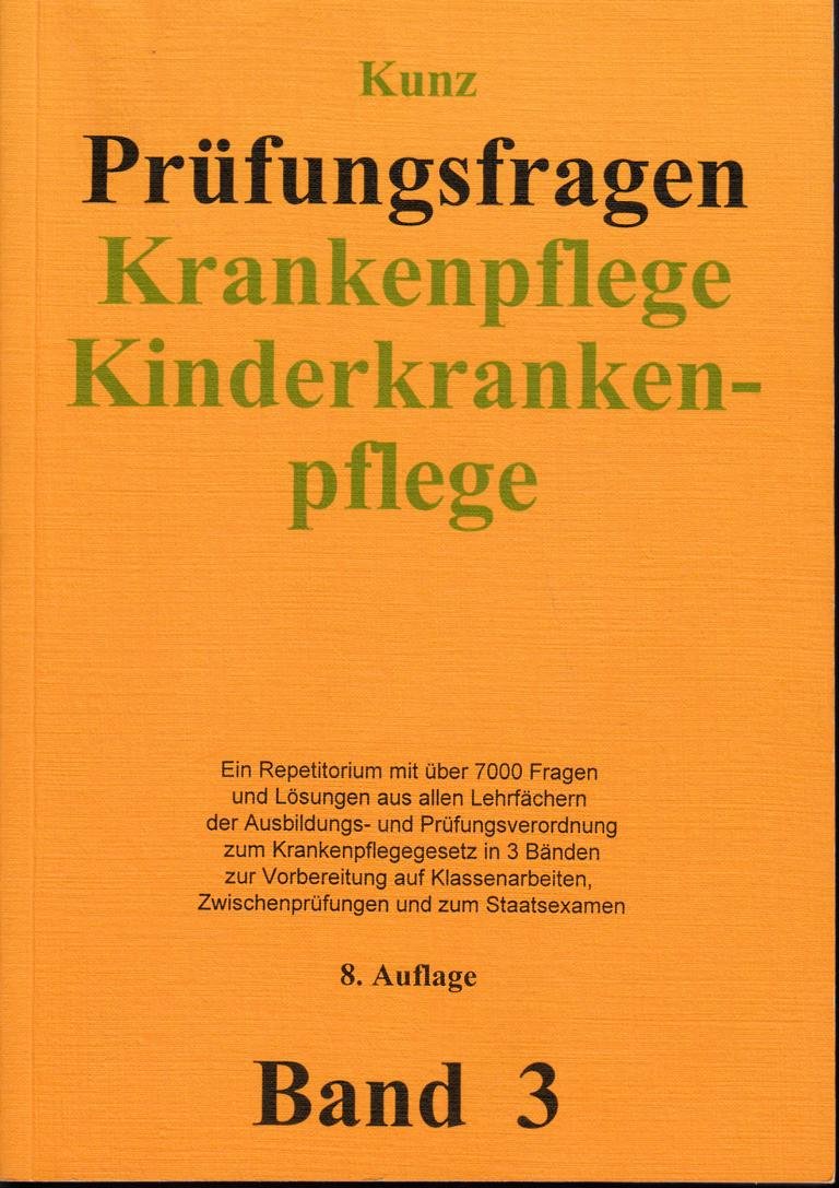 Prüfungsfragen Krankenpflege - Kinderkrankenpflege - Band 3 Medicine