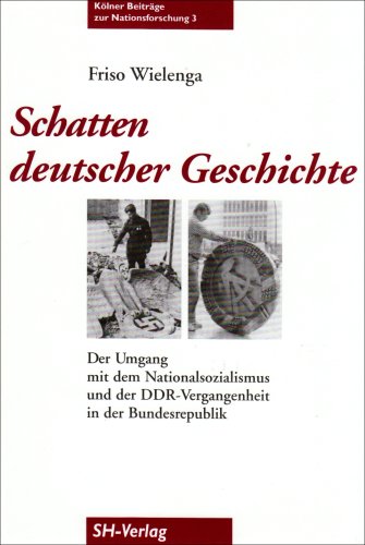 Schatten deutscher Geschichte: Der Umgang mit dem Nationalsozialismus und der DDR-Vergangenheit in der Bundesrepublik Books