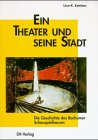 Ein Theater und seine Stadt: Die Geschichte des Bochumer Schauspielhauses Film, Art & Culture