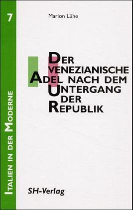 Der venezianische Adel nach dem Untergang der Republik (1797-1830) book