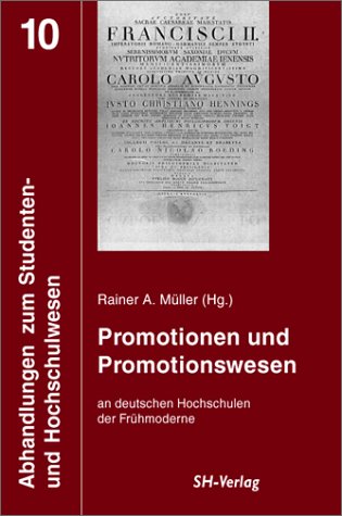 Promotionen und Promotionswesen an deutschen Hochschulen der Frühmoderne German history