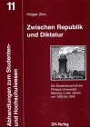 Zwischen Republik und Diktatur: Die Marburger Studentenschaft in der Weimarer Republik: Die Studentenschaft der Philipps-Universität Marburg in den Jahren von 1925-1945 Politics & History
