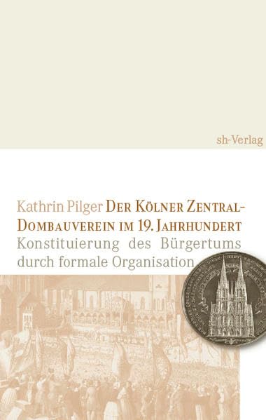 Der Kölner Zentral-Dombauverein im 19. Jahrhundert book