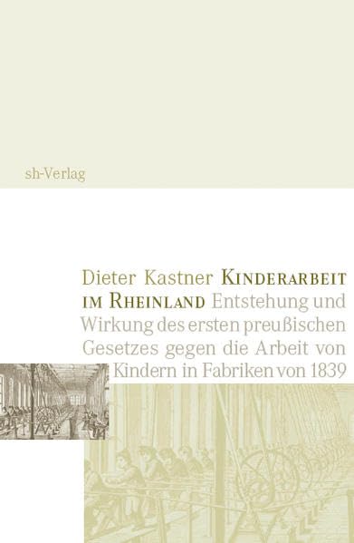 Kinderarbeit im Rheinland (Kölner Schriften zu Geschichte und Kultur) Politics & History
