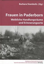 Frauen in Paderborn: Weibliche Handlungsräume und Erinnerungsorte (Paderborner Historische Forschungen) Memories