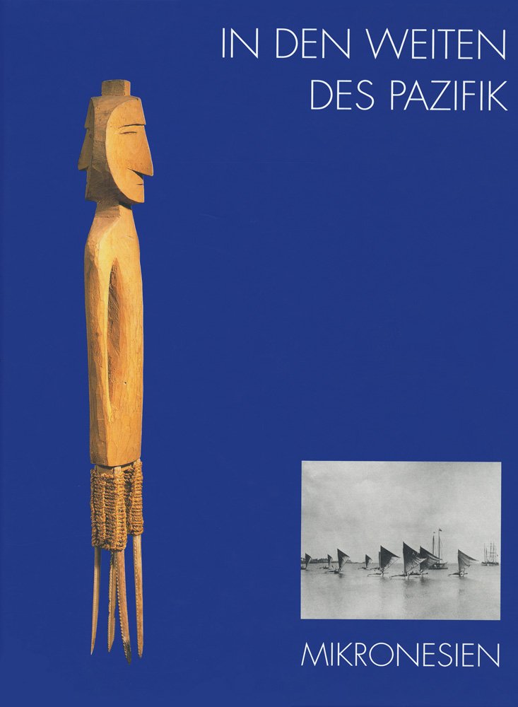 In den Weiten des Pazifik – Mikronesien: Ausgewählte Objekte aus den Sammlungen der Museen für Völkerkunde zu Leipzig und Dresden Law