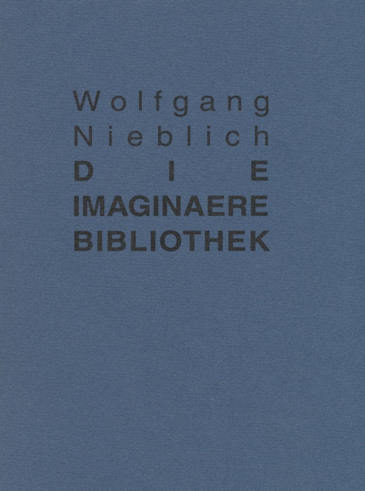 Wolfgang Nieblich. Die imaginäre Bibliothek: Eine Installation Law