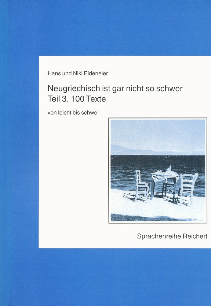 Neugriechisch Ist Gar Nicht So Schwer. Teil 3: 100 Texte Von Leicht Bis Schwer book