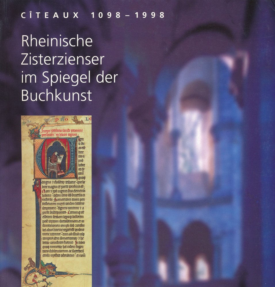 Cîteaux 1098 - 1998. Rheinische Zisterzienser im Spiegel der Buchkunst Law