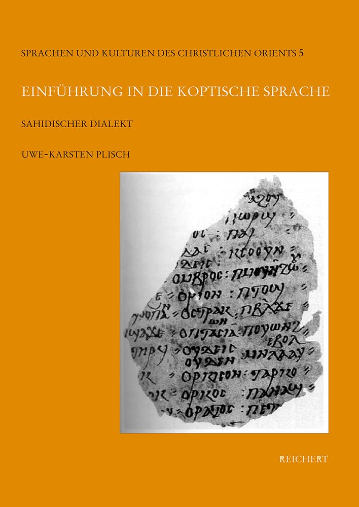 Einführung in die koptische Sprache: Sahidischer Dialekt (Sprachen und Kulturen des Christlichen Orients) Social Sciences