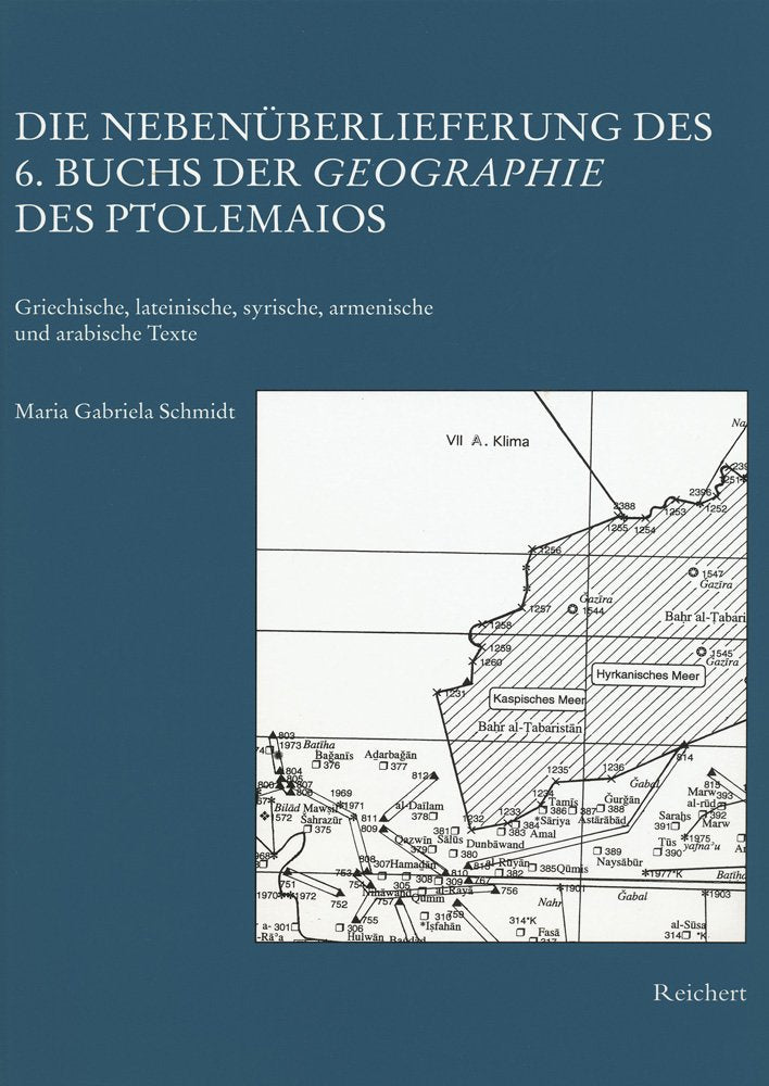 Die Nebenüberlieferung des 6. Buchs der Geographie des Ptolemaios: Griechische, lateinische, armenische und arabische Texte Social Sciences