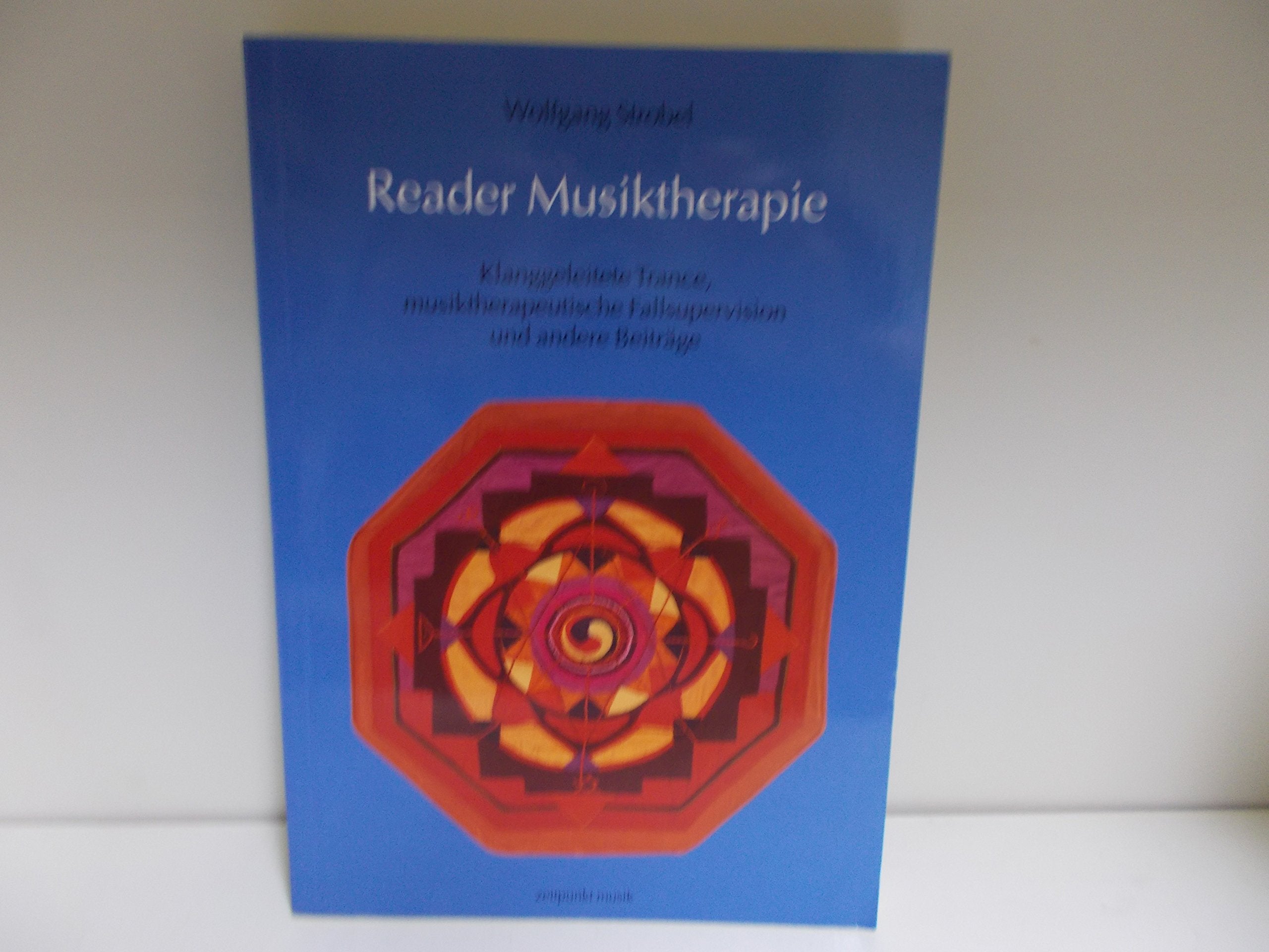 Reader Musiktherapie: Klanggeleitete Trance, musiktherapeutische Fallsupervision und andere Beiträge (zeitpunkt musik) Medicine