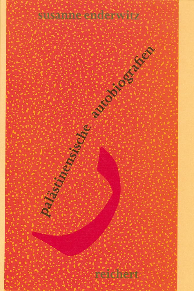 Palästinensische Autobiographien: Unsere Situation schuf unsere Erinnerungen (Literaturen im Kontext. arabisch – persisch – türkisch, Band 10) Contemporary literature Books
