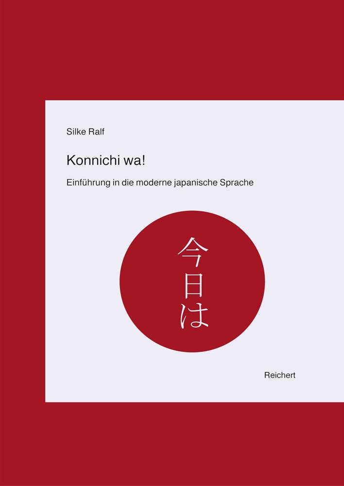 Konnichi wa!: Einführung in die moderne japanische Sprache Foreign Languages ​​& Dictionaries