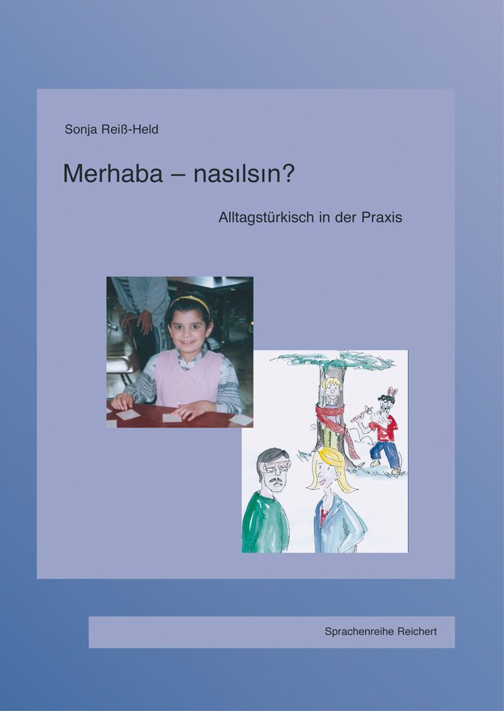 Merhaba-nasilsin?: Lehrbuch. Alltagstürkisch in der Praxis Foreign Languages ​​& Dictionaries