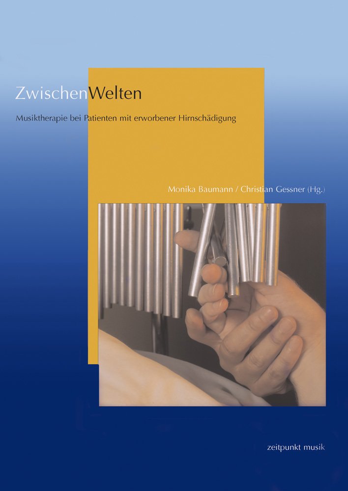 ZwischenWelten - Musiktherapie bei Menschen mit erworbener Hirnschädigung Medicine