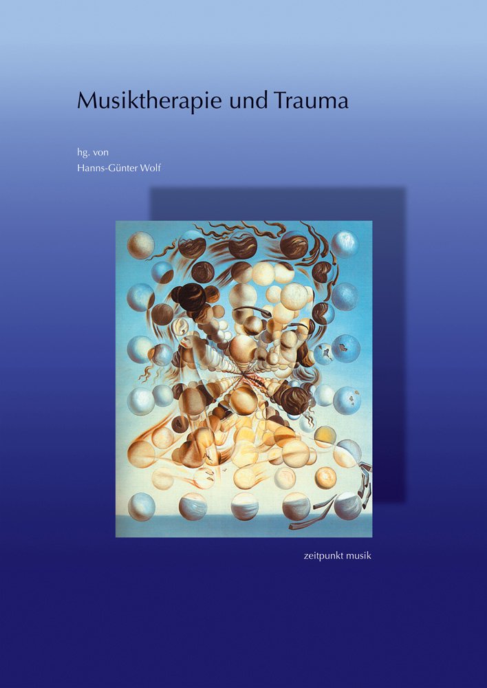 Musiktherapie und Trauma: 15. Musiktherapietagung am Freien Musikzentrum München e.V. (3. bis 4. März 2007) (freies musikzentrum münchen. Beiträge zur Musiktherapie) Medicine