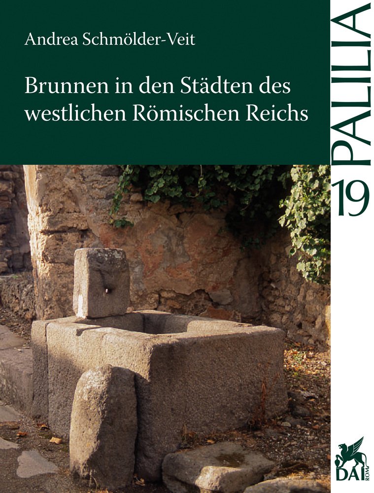 Brunnen in den Städten des westlichen Römischen Reiches (Palilia, Band 19) Social Sciences