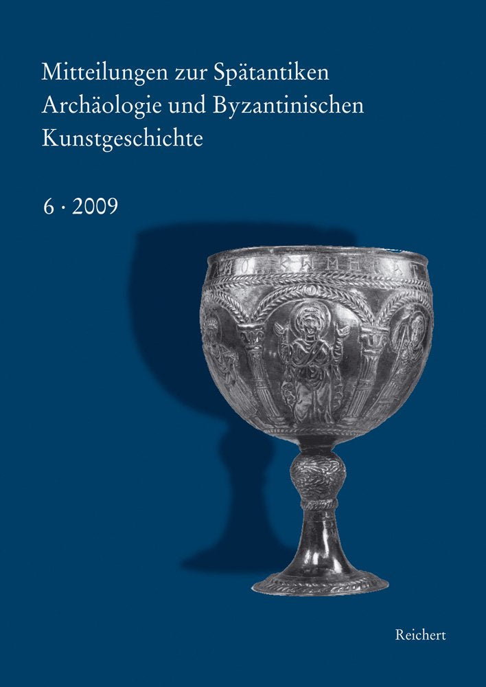 Mitteilungen zur Spätantiken Archäologie und Byzantinischen Kunstgeschichte: Mit Beitr. in engl. Sprache. Im Auftr. d. Vereins Spätantike Archäologie u. Byzantinische Kunstgeschichte München Social Sciences