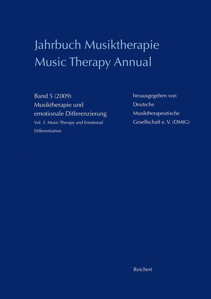 Jahrbuch Musiktherapie / Music Therapy Annual: Band 5 (2009) Musiktherapie und emotionale Differenzierung / Vol. 5 (2009) Music Therapy and Emotional Differentiation Medicine