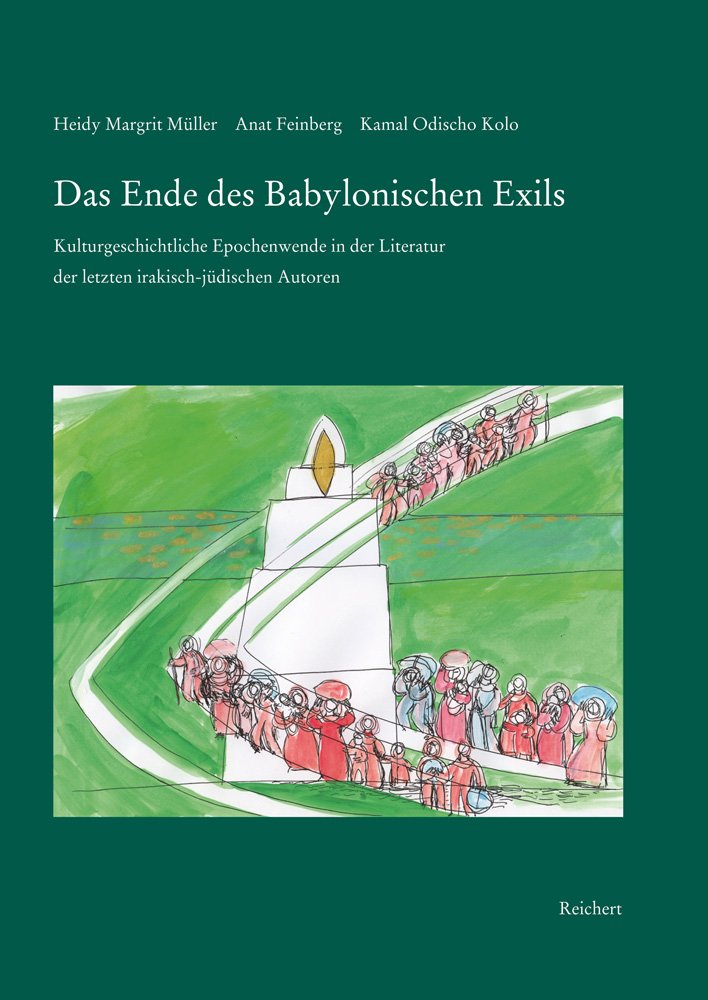 Das Ende des Babylonischen Exils: Kulturgeschichtliche Epochenwende in der Literatur der letzten irakisch-jüdischen Autoren Books