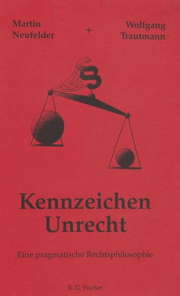 Kennzeichen Unrecht: Eine pragmatische Rechtsphilosophie Law