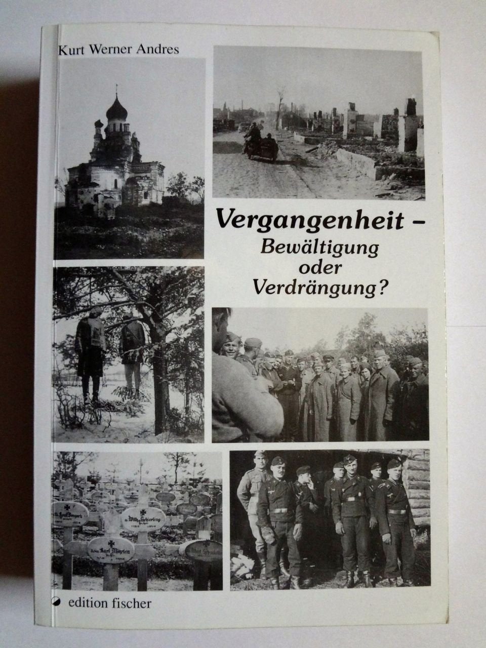 Vergangenheit: Bewältigung oder Verdrängung - Briefe 1940 bis 1949 im Rückblick Classics