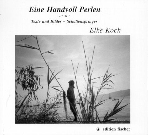 Eine Handvoll Perlen. Texte und Bilder - Schattenspringer Books