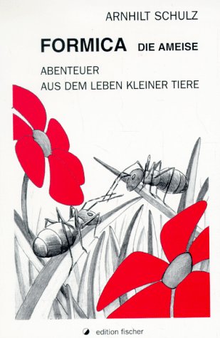 Formica die Ameise. Abenteuer aus dem Leben kleiner Tiere Books