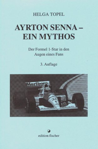 Ayrton Senna. Ein Mythos. Der Formel 1-Star in den Augen eines Fans Sports