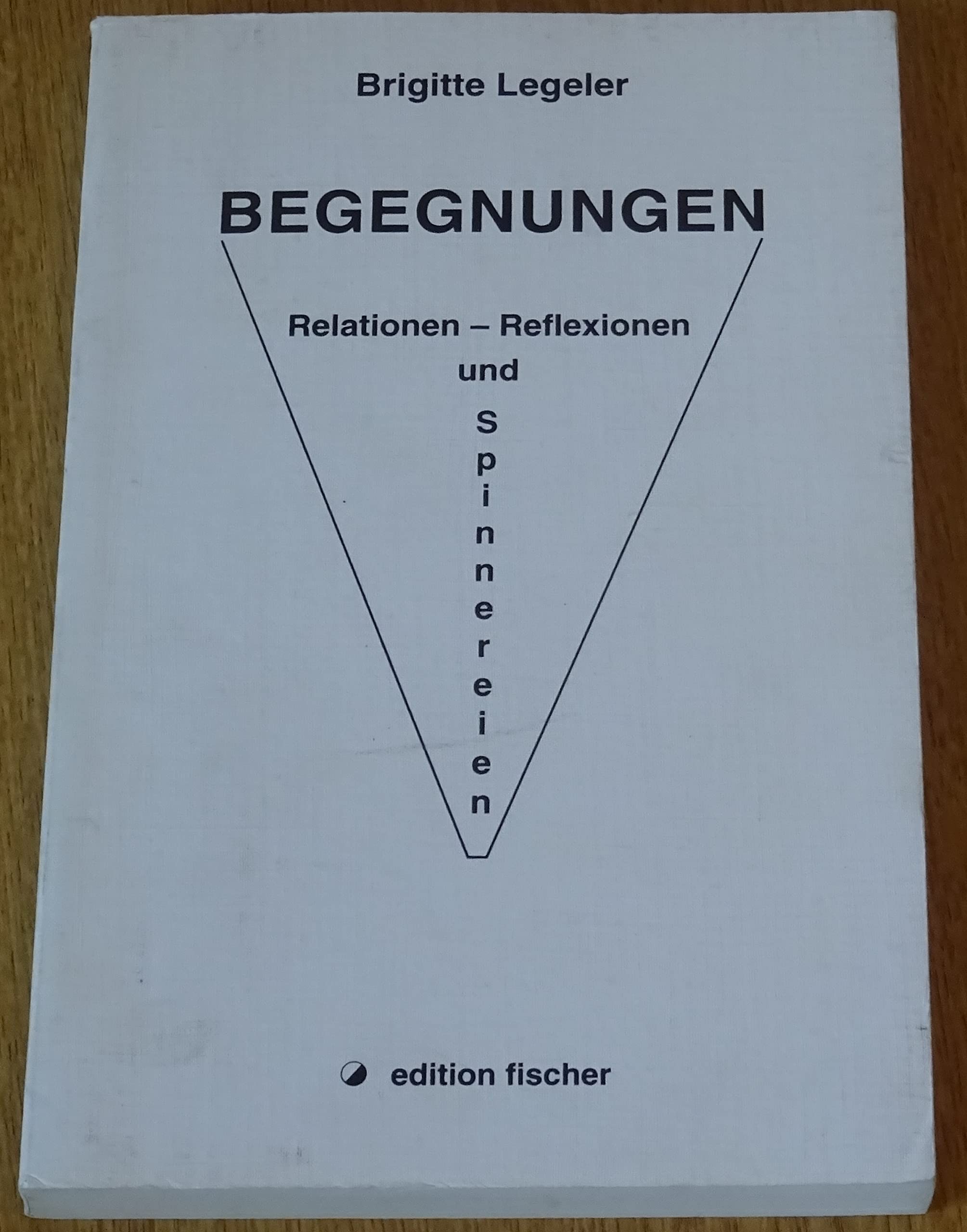 Begegnungen. Relationen - Reflexionen - Spinnereien Books