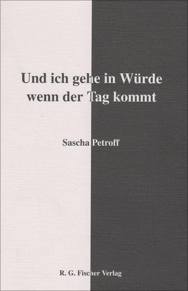 Und ich gehe in Würde, wenn der Tag kommt Contemporary literature
