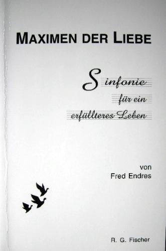Maximen der Liebe. Sinfonie für ein erfüllteres Leben Books