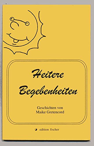 Heitere Begebenheiten: Geschichten Fiction
