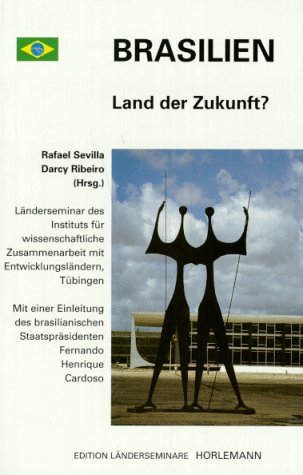 Brasilien: Land der Zukunft? (Edition Länderseminare: Seminare des Zentrums für wissenschaftliche Kommunikation mit Ibero-Amerika) Politics & History