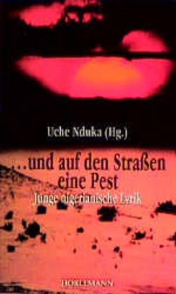 ... und auf den Strassen eine Pest: Junge nigerianische Lyrik Poetry