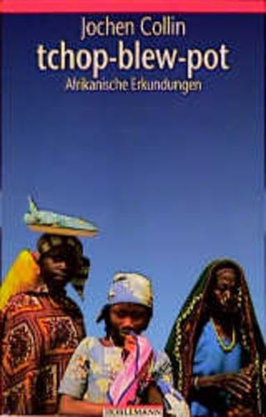 tchop-blew-pot: Afrikanische Erkundungen Personalities