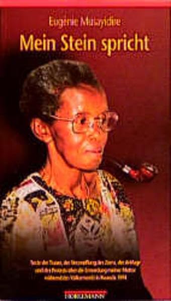 Mein Stein spricht: Texte der Trauer, der Verzweiflung, des Zorns, der Anklage und des Protests über die Ermordung meiner Mutter während des Völkermords in Rwanda 1994 Personalities Books