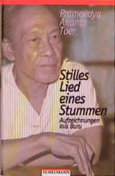 Stilles Lied eines Stummen: Aufzeichnungen aus Buru Personalities