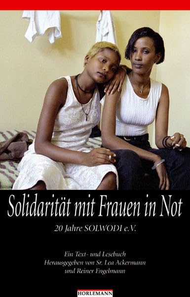 Solidarität mit Frauen in Not: 20 Jahre Solwodi. Ein Text- und Lesebuch Law