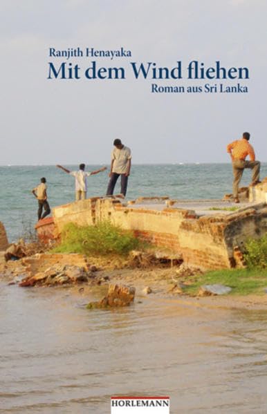 Mit dem Wind fliehen: Roman aus Sri Lanka Contemporary literature