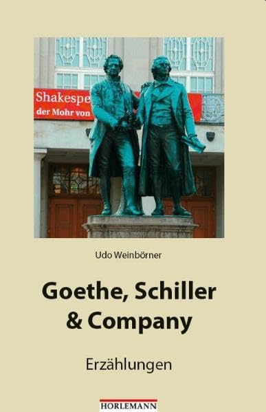 Goethe, Schiller & Company: Erzählungen Historical Fiction