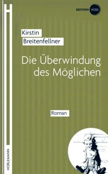 Die Überwindung des Möglichen: Roman Contemporary literature