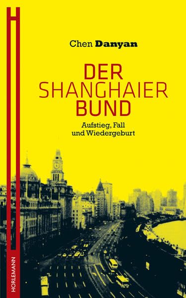 Der Shanghaier Bund: Aufstieg, Fall und Wiedergeburt Contemporary literature