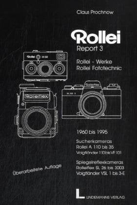 Rollei Report, Bd.3, Rollei-Werke, Rollei Fototechnic 1960 bis 1995 Hobbies & Crafts